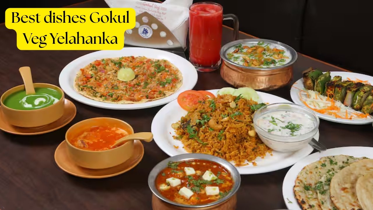 Best dishes Gokul Veg Yelahanka
